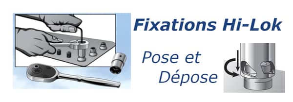 Tout savoir sur les fixations Hi-Lok, description du fonctionnement et technique de pose et retrait